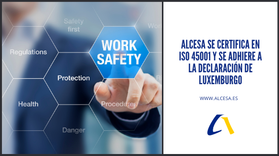 Alcesa se certifica en ISO 45001 y se adhiere a la Declaración de Luxemburgo